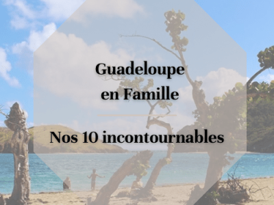 La Guadeloupe en&nbsp;Famille