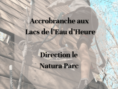 Lacs de l&rsquo;Eau d&rsquo;Heure – de l&rsquo;accrobranche au Natura&nbsp;Parc