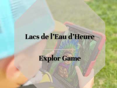 Explor Game – Lacs de l&rsquo;Eau&nbsp;d&rsquo;Heure